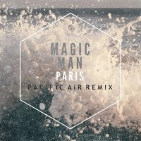 Pacific Air’s Remix of “Paris” by Magic Man