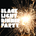 [NEW:] “I Was Right” by Black Light Dinner Party