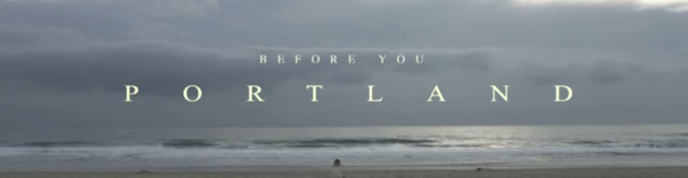 VIDEO: “Before You” by PORTLAND
